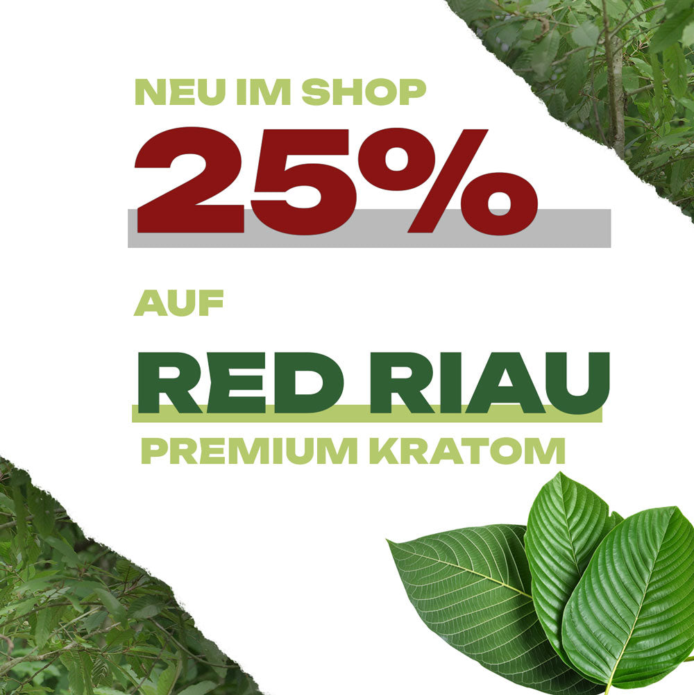 Neu im Shop: 25% auf unser neues Kratomprodukt - Red Riau*